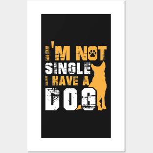 I Am Not Alone I Have a Dog Posters and Art